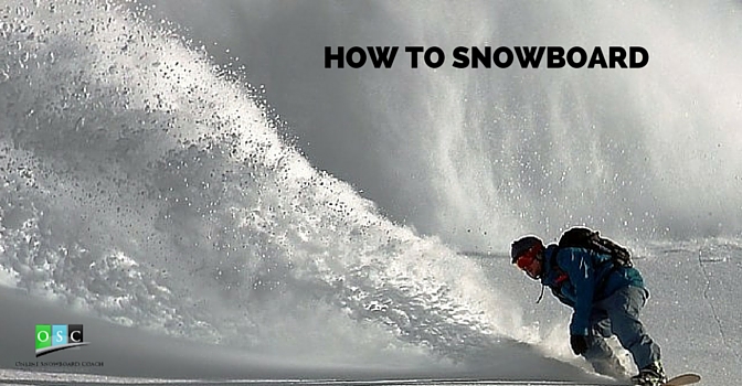 How to snowboard